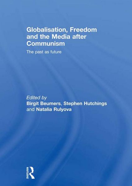 Produktbild: Globalisation, Freedom and the Media after Communism