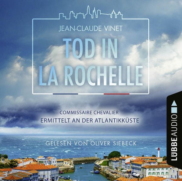 Tod in La Rochelle - Commissaire Chevalier ermittelt an der Atlantikküste - Jean-Claude Vinet, Download, 9783754004845