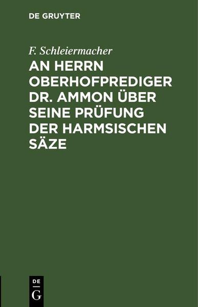Produktbild: An Herrn Oberhofprediger Dr. Ammon &uuml;ber seine Pr&uuml;fung der Harmsischen S&auml;ze