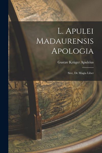 Produktbild: L. Apulei Madaurensis Apologia: Sive, De Magia Liber