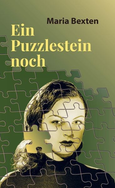 Ein Puzzlestein noch, Taschenbuch von Maria Bexten, Bookmundo Direct, 978-94-036-8031-6
