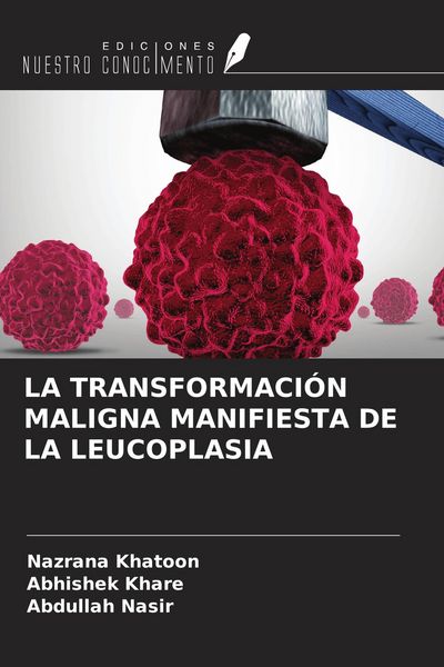 Produktbild: La Transformaci&oacute;n Maligna Manifiesta De La Leucoplasia
