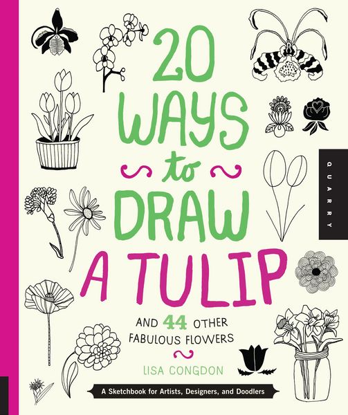 Produktbild: 20 Ways to Draw a Tulip and 44 Other Fabulous Flowers