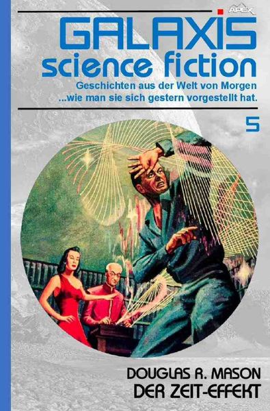 Produktbild: Galaxis Science Fiction, Band 5: Der Zeit-Effekt