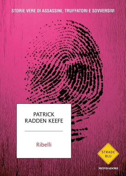 Produktbild: Ribelli. Storie vere di assassini, truffatori e sovversivi