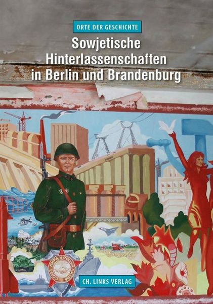 Produktbild: Sowjetische Hinterlassenschaften in Berlin und Brandenburg