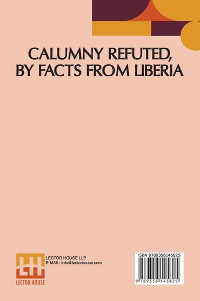 Produktbild: Calumny Refuted, By Facts From Liberia