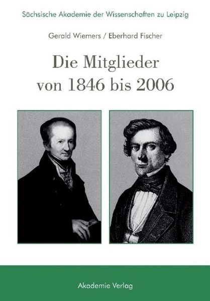 Produktbild: S&auml;chsische Akademie der Wissenschaften zu Leipzig. Die Mitglieder von 1846 bis 2006