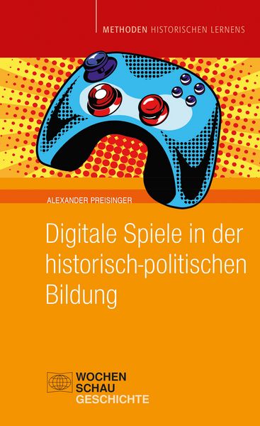 Produktbild: Digitale Spiele in der historisch-politischen Bildung