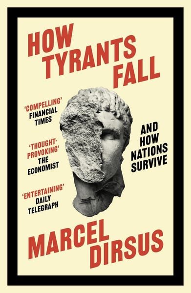How Tyrants Fall, Taschenbuch von Marcel Dirsus, Headline