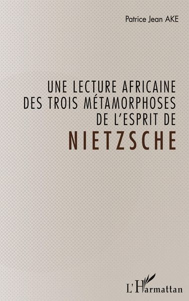 Produktbild: Une lecture africaine des trois m&eacute;tamorphoses de l'esprit de Nietzsche