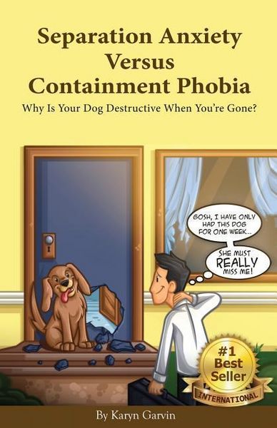 Produktbild: Separation Anxiety Versus Containment Phobia: Why Is Your Dog Destructive When You're Gone?