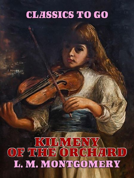 Produktbild: Kilmeny of the Orchard