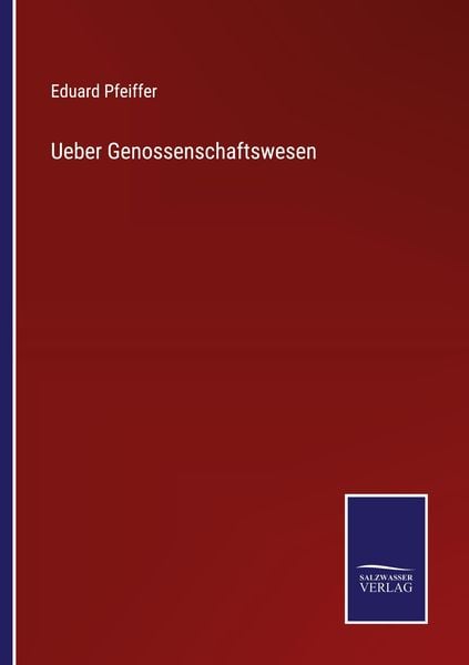 Ueber Genossenschaftswesen, Taschenbuch von Eduard Pfeiffer, Outlook, 9783375025847