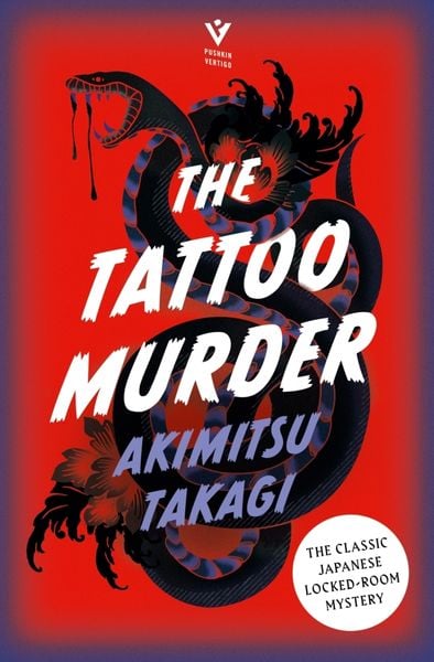The Tattoo Murder, Taschenbuch von Akimitsu Takagi, Pushkin Press, 978-1-78227-828-3