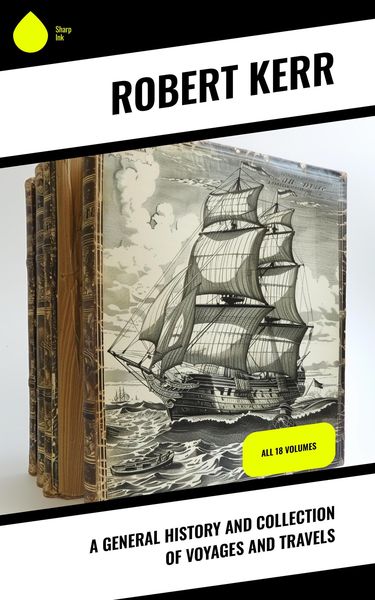Produktbild: A General History and Collection of Voyages and Travels