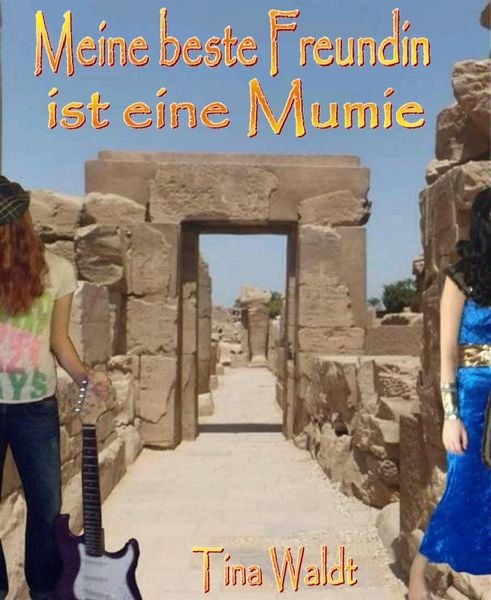 Produktbild: Meine beste Freundin ist eine Mumie