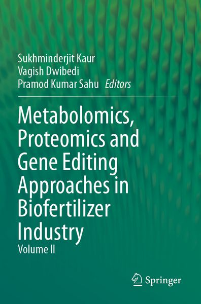 Produktbild: Metabolomics, Proteomics and Gene Editing Approaches in Biofertilizer Industry