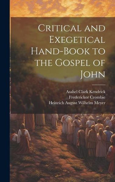 Produktbild: Critical and Exegetical Hand-book to the Gospel of John