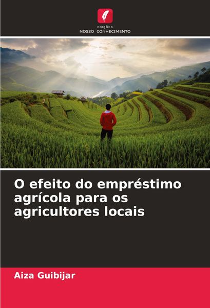Produktbild: O efeito do empr&eacute;stimo agr&iacute;cola para os agricultores locais