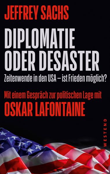 Diplomatie oder Desaster, Taschenbuch von Jeffrey Sachs, Westend, 978-3-86489-478-7