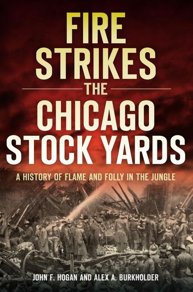 Produktbild: Fire Strikes the Chicago Stock Yards