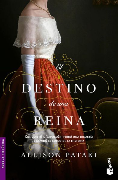 Produktbild: El Destino de Una Reina: Conquist&oacute; a Napole&oacute;n, Forj&oacute; Una Dinast&iacute;a Y Cambi&oacute; El Rumbo de la Historia (Novela) / The Queen's Fortune (a Novel)