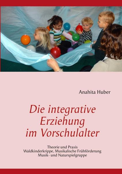 Produktbild: Die integrative Erziehung im Vorschulalter