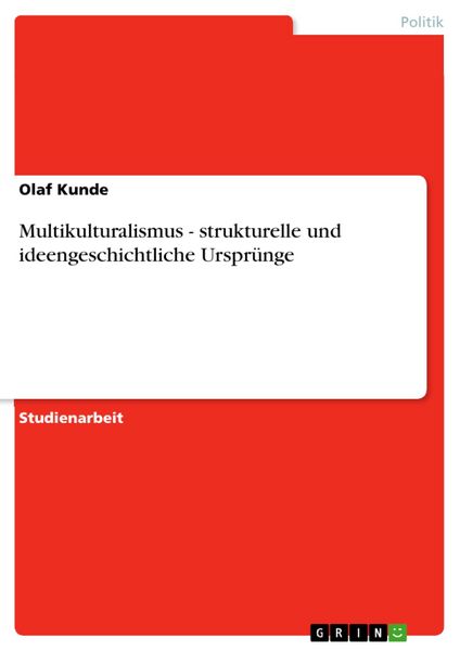 Produktbild: Multikulturalismus - strukturelle und ideengeschichtliche Urspr&uuml;nge