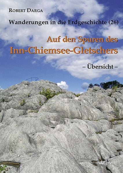 Produktbild: Auf den Spuren des Inn-Chiemsee-Gletschers &ndash; &Uuml;bersicht &ndash;