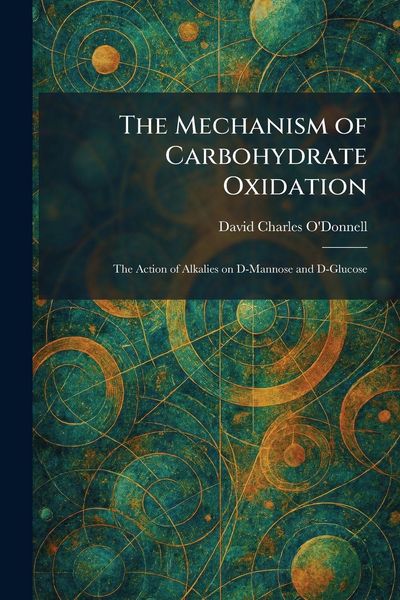 Produktbild: The Mechanism of Carbohydrate Oxidation
