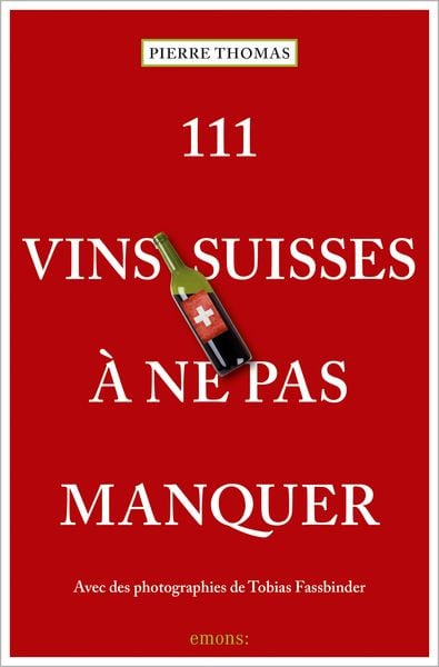 Produktbild: 111 Vins suisses à ne pas manquer