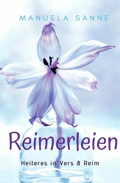 Reimerleien, Taschenbuch von Manuela Sanne, Epubli, 9783748575238