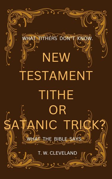 Produktbild: New Testament Tithe Or Satanic Trick?
