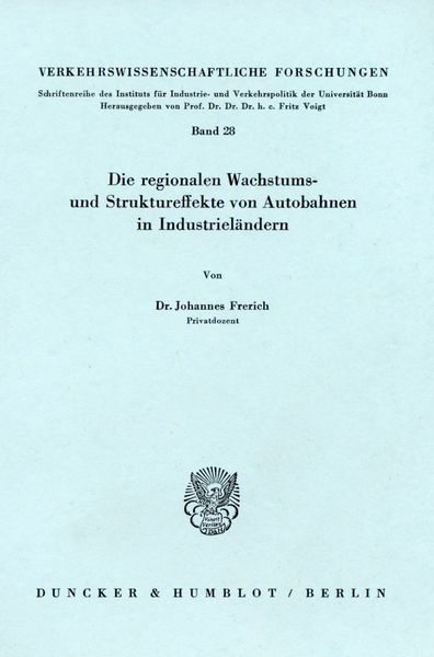 Produktbild: Die regionalen Wachstums- und Struktureffekte von Autobahnen in Industriel&auml;ndern.