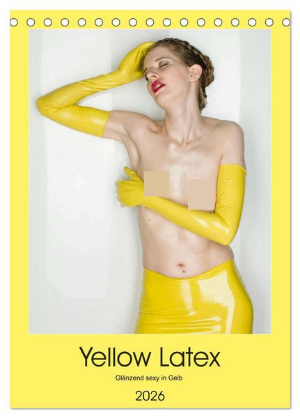 Yellow Latex (Tischkalender 2026 DIN A5 hoch), CALVENDO Monatskalender