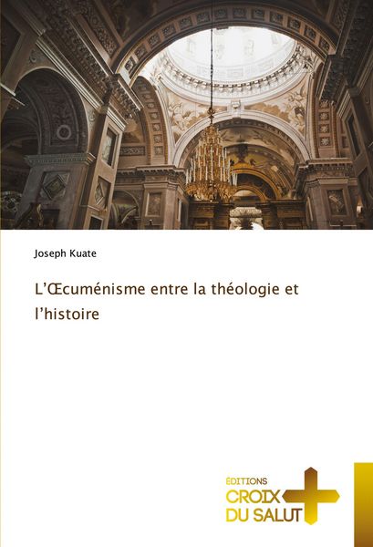 Produktbild: L'&iquest;cum&eacute;nisme entre la th&eacute;ologie et l'histoire