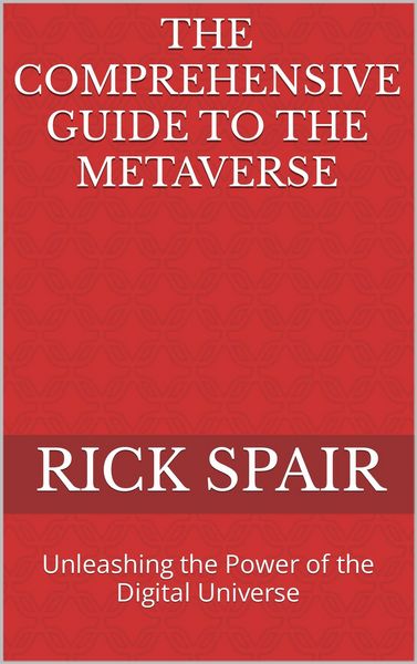 Produktbild: The Comprehensive Guide to the Metaverse: Unleashing the Power of the Digital Universe