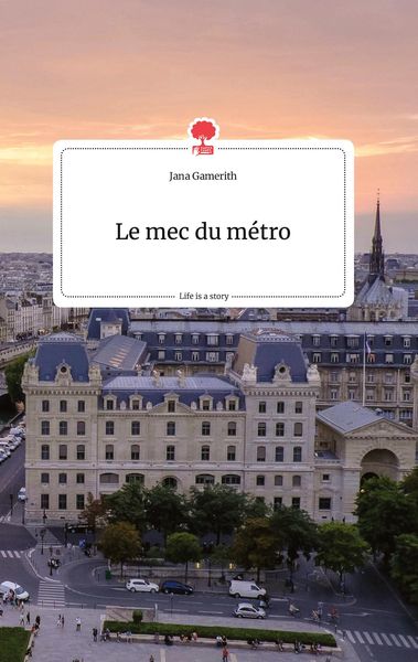 Produktbild: Le mec du m&eacute;tro. Life is a Story - story.one