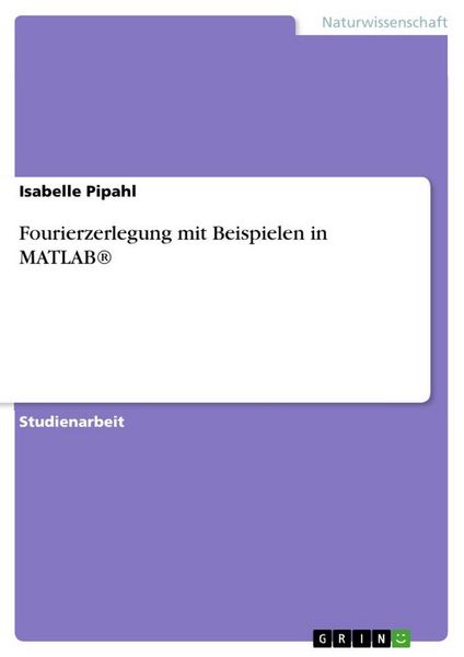 Produktbild: Fourierzerlegung mit Beispielen in MATLAB&reg;