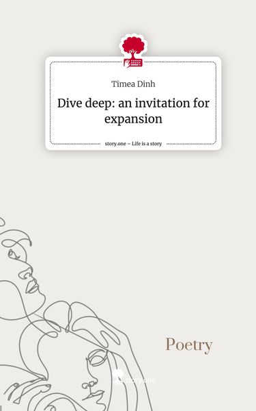 Produktbild: Dive deep: an invitation for expansion. Life is a Story - story.one
