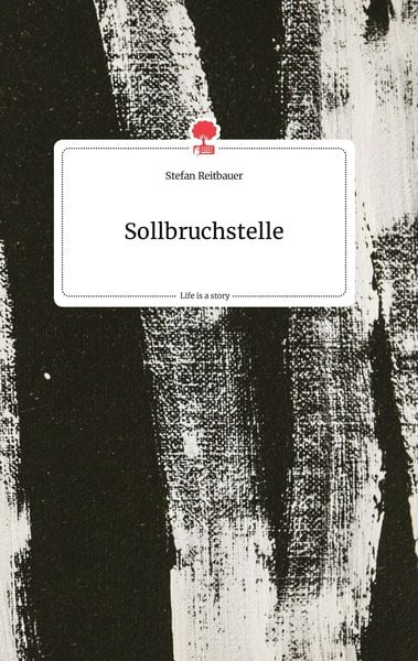Produktbild: Sollbruchstelle. Life is a Story - story.one