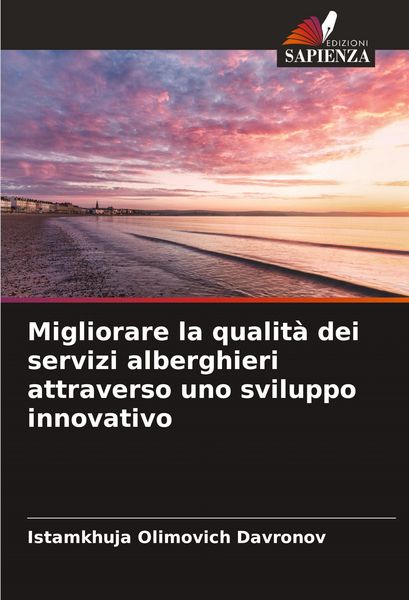 Produktbild: Migliorare la qualit&agrave; dei servizi alberghieri attraverso uno sviluppo innovativo