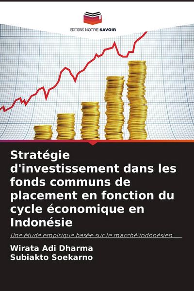 Produktbild: Strat&eacute;gie d'investissement dans les fonds communs de placement en fonction du cycle &eacute;conomique en Indon&eacute;sie