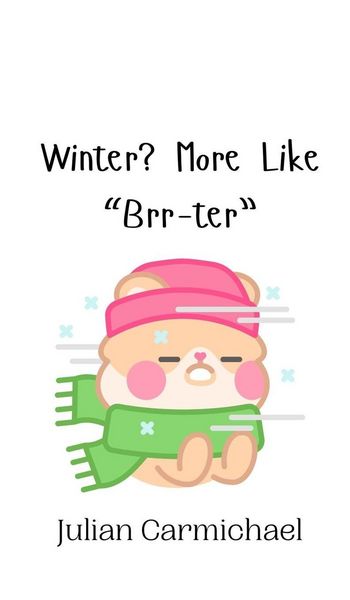 Produktbild: Winter? More Like "Brr-ter"
