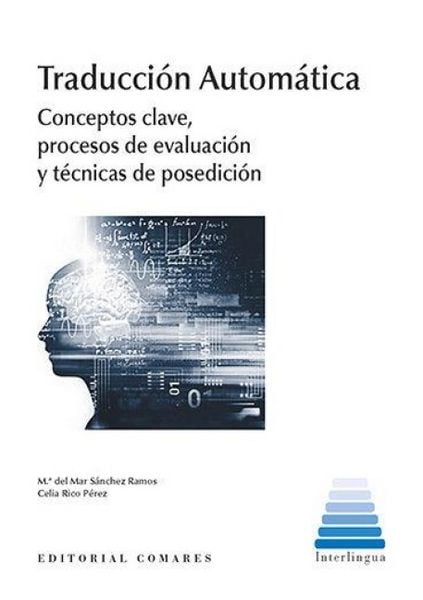 Produktbild: Traducci&oacute;n autom&aacute;tica : conceptos clave, procesos de evaluaci&oacute;n y t&eacute;cnicas de posedici&oacute;n