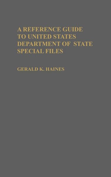 Produktbild: A Reference Guide to United States Department of State Special Files