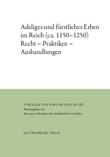 Produktbild: Adeliges und f&uuml;rstliches Erben im Reich (ca. 1150&ndash;1250)