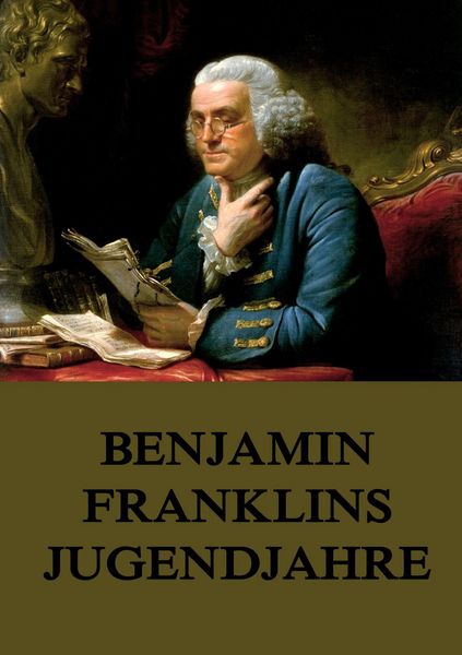 Produktbild: Benjamin Franklins Jugendjahre