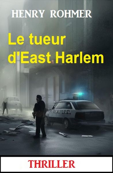Produktbild: Le tueur d'East Harlem : Thriller